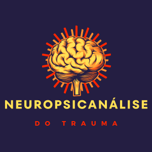 Neuropsicanálise do Trauma